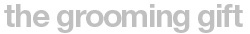 Grooming Gift